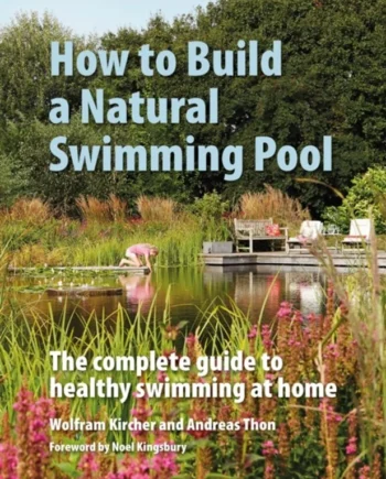 How Build Natural Swimming Pool 2016  Andreas Thon Wolfram Kircher
